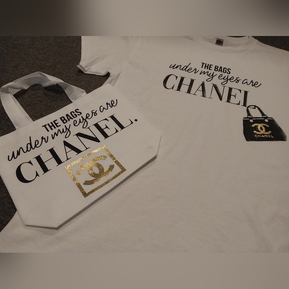 "The bags under my eyes are Chanel" Shirt and tote combo! - Picture 3 of 3